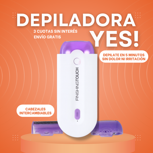 Depiladora YES® - Sin dolor ni irritación
